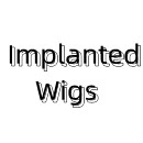 Implanted Wigs